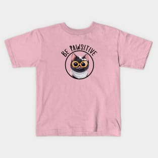 Stay Pawsitive Shirt, Be Pawsitive Shirt, Cat Positivity Shirt, Sarcastic Cat Shirt, cute paw t-shirt, Pawsitive Catitude, Funny Cat Lady Gift, Cat Mom Shirt Gift, Nerd Cat Shirt, Funny Nerdy Cat, Cute Nerd Cat Shirt, Cute Nerd Shirt, Cat Owner Gift Tee Kids T-Shirt